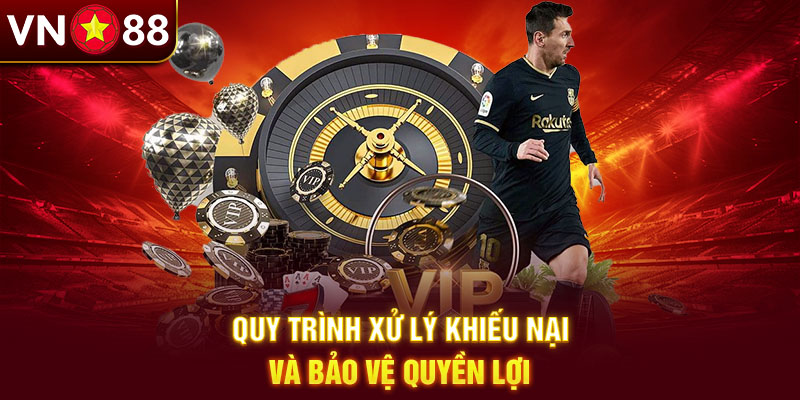 Quy trình xử lý khiếu nại và bảo vệ quyền lợi