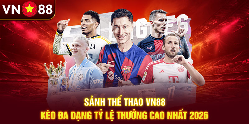 Những thể thao Vn88 hàng đầu với nhiều cổng game đẳng cấp
