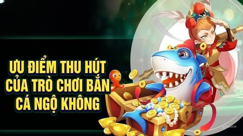 Các lợi thế hấp dẫn khi trải nghiệm bắn cá Ngộ Không tại VN88