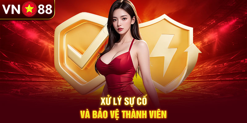 Xử lý sự cố và bảo vệ thành viên
